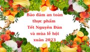 Đảm bảo vệ sinh an toàn thực phẩm trong dịp tết Nguyên đán Quý Mão 2023